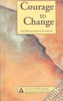 Courage to Change libro in lingua di Not Available (NA)