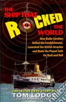 The Ship That Rocked the World libro in lingua di Lodge Tom, Van Zandt Steven (FRW)