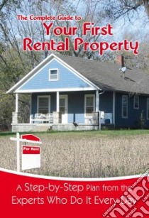 The Complete Guide to Your First Rental Property libro in lingua di Clark Teri B.