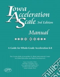 Iowa Acceleration Scale Manual libro in lingua di Assouline Susan Ph.D., Colangelo Nicholas, Lupkowski-Shoplik Ann Ph.D., Lipscomb Jonathon Ph.D., Forstadt Leslie Ph.D.