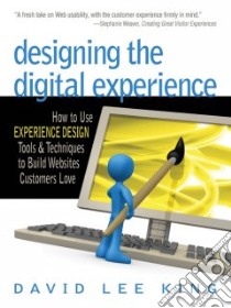 Designing the Digital Experience libro in lingua di King David Lee