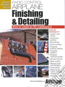Radio Control Airplane Finishing & Detailing libro in lingua di Not Available (NA)