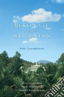 Resonate With Stillness libro in lingua di Muktananda Swami, Chidvilasananda