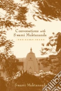 Conversations With Swami Muktananda libro in lingua di Muktananda Swami, Yande Shree Pratap N. (FRW)