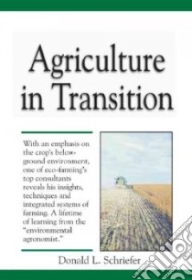 Agriculture in Transition libro in lingua di Schriefer Donald L.