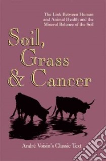 Soil Grass & Cancer libro in lingua di Voisin Andre