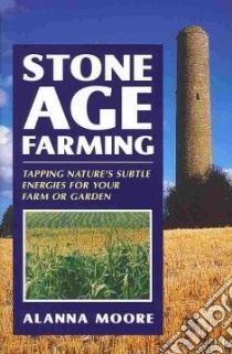 Stone Age Farming libro in lingua di Moore Alanna