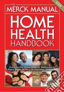 The Merck Manual Home Health Handbook libro in lingua di Porter Robert S. (EDT), Kaplan Justin L. M.D. (EDT), Homeier Barbara P. M.D. (EDT)