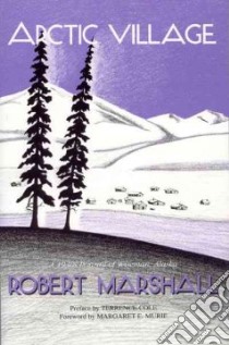 Arctic Village libro in lingua di Marshall Robert