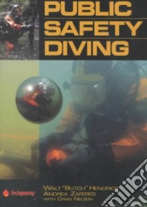 Public Safety Diving libro in lingua di Hendrick Walt, Zaferes Andrea, Nelson Craig