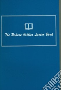 The Robert Collier Letter Book libro in lingua di Collier Robert