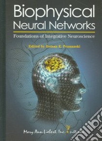 Biophysical Neural Networks libro in lingua di Poznanski Roman R. (EDT)