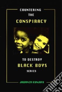 Countering the Conspiracy to Destroy Black Boys libro in lingua di Kunjufu Jawanza