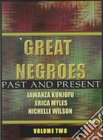 Great Negroes libro in lingua di Kunjufu Jawanza, Myles Erica, Wilson Nichelle
