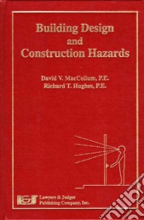 Building Design And Construction Hazards libro in lingua di MacCollum David V., Hughes Richard T.