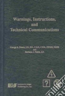 Warnings, Instructions, and Technical Communications libro in lingua di Peters George A., Peters Barbara J.