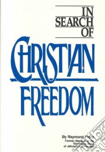 In Search of Christian Freedom libro in lingua di Franz Raymond