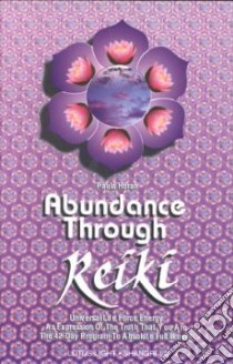 Abundance Through Reiki libro in lingua di Horan Paula