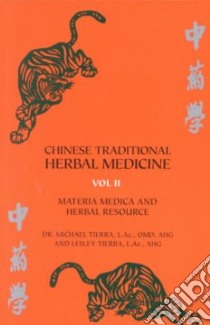 Chinese Traditional Herbal Medicine libro in lingua di Tierra Michael, Tierra Lesley