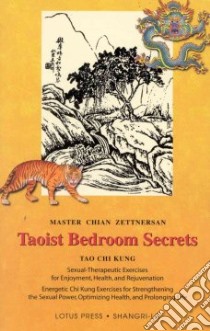 Taoist Bedroom Secrets libro in lingua di Zettnersan Chian, Grimm Christine M. (TRN)