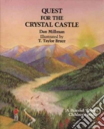 Quest for the Crystal Castle libro in lingua di Millman Dan, Bruce T. Taylor (ILT)