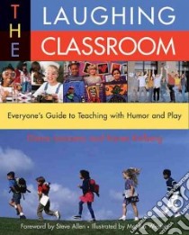 The Laughing Classroom libro in lingua di Loomans Diana, Kolberg Karen J., Allen Steve (FRW), Weston Martha (ILT)
