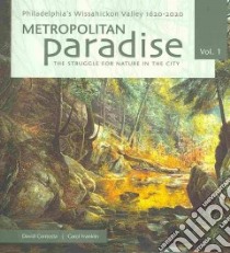 Metropolitan Paradise libro in lingua di Contosta David, Franklin Carol