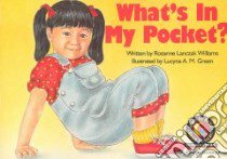 What's in My Pocket? libro in lingua di Williams Rozanne Lanczak, Green Lucyna A. M. (ILT)