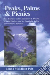 Peaks, Palms & Picnics libro in lingua di Pyle Linda McMillin, McMillin Evelyn Tschida