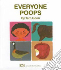 Everyone Poops libro in lingua di Gomi Taro, Stinchecum Amanda Mayer (TRN)