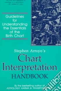 Chart Interpretation Handbook libro in lingua di Arroyo Stephen, Marshall Jerilynn (EDT)