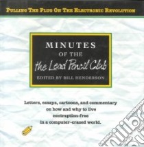 Minutes of the Lead Pencil Club libro in lingua di Henderson Bill (EDT), Lead Pencil Club (COR)