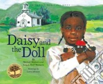 Daisy and the Doll libro in lingua di Medearis Michael, Medearis Angela Shelf, Johnson Larry (ILT)