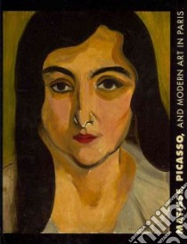 Matisse, Picasso, and Modern Art in Paris libro in lingua di Affron Matthew (EDT), Ravenal John B. (EDT), Smith Emily (EDT)