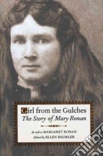 Girl from the Gulches libro in lingua di Ronan Mary, Baumler Ellen (EDT)