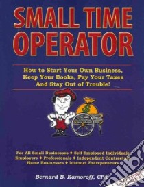 Small Time Operator libro in lingua di Kamoroff Bernard B.