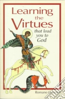 Learning the Virtues libro in lingua di Guardini Romano