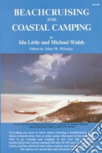 Beach Cruising and Coastal Camping libro in lingua di Little Ida, Walsh Michael