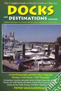 Docks and Destinations With GPS Waypoints libro in lingua di Vassilopoulos Peter