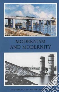 Modernism And Modernity libro in lingua di Buchloh Benjamin H. D. (EDT), Guilbaut Serge (EDT), Solkin David (EDT)