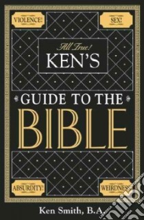 Ken's Guide to the Bible libro in lingua di Smith Ken