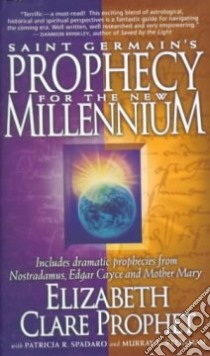St Germain's Prophecy for the New Millenium libro in lingua di Prophet Elizabeth Clare