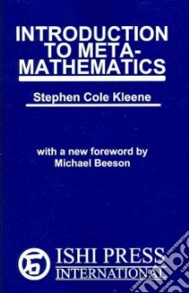 Introduction to Metamathematics libro in lingua di Kleene Stephen Cole, Beeson Michael J. (FRW)