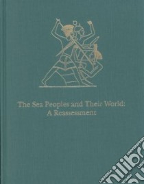 Sea Peoples and Their World libro in lingua di Oren Eliezer D. (EDT)