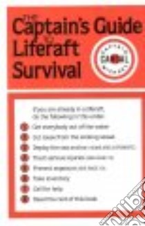The Captain's Guide to LifeRaft Survival libro in lingua di Cargal Michael