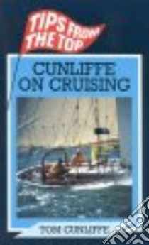 Cunliffe on Cruising libro in lingua di Cunliffe Tom