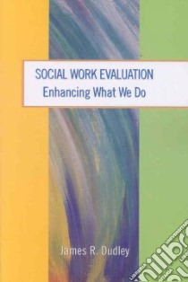 Social Work Evaluation libro in lingua di Dudley James R.