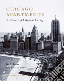 Chicago Apartments libro in lingua di Neil  Harris