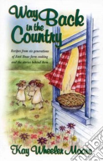 Way Back in the Country libro in lingua di Kay, Wheeler Moore