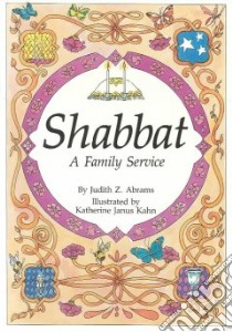 Shabbat libro in lingua di Abrams Judith Z., Kahn Katherine Janus (ILT)